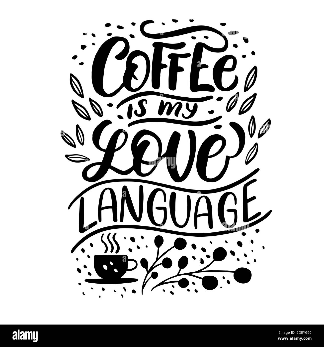 Imagen vectorial con inscripción - el café es mi lengua de amor - sobre un  fondo blanco. Para el diseño de postales, carteles, banners, portadas de  cuaderno Imagen Vector de stock - Alamy