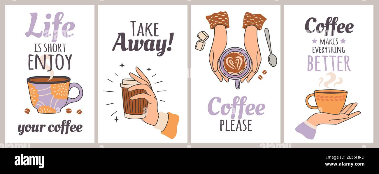 Tazas de café y citas. Cartel para café, restaurante y tienda. Quita la taza.  Taza de mano femenina y tipografía, estampado decorativo vectorial Imagen  Vector de stock - Alamy