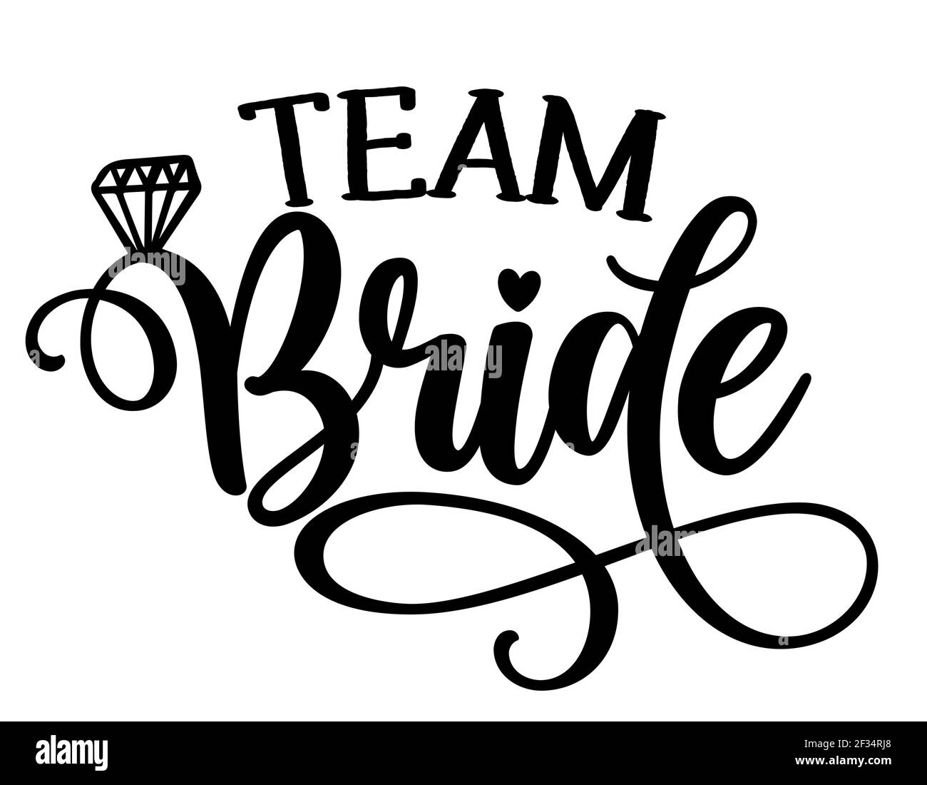 Team Bride - Cotizaciones con letras negras con anillo de diamantes para  tarjetas de felicitación, etiquetas de regalo, etiquetas, juegos de boda.  Diseño de novio y novia. Bachelorette pa Imagen Vector de