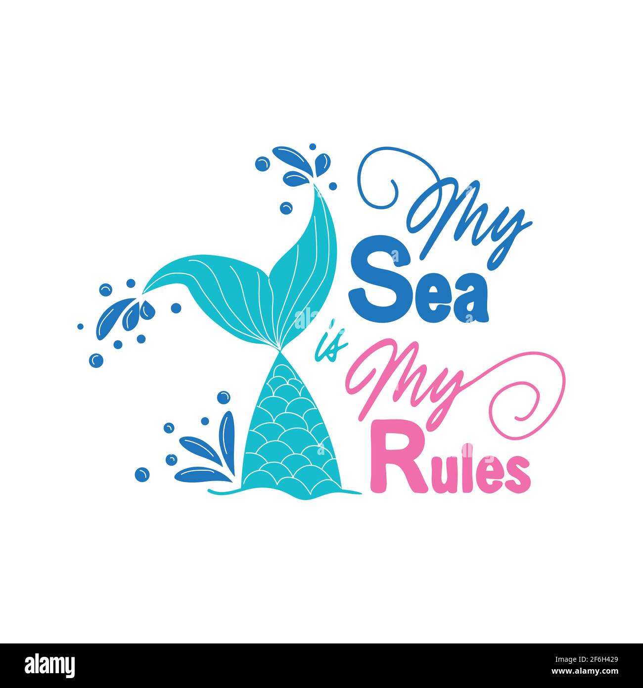 Mi mar es mis reglas. Cita sobre las sirenas y la cola de sirena con salpicaduras. Cita inspiradora sobre el mar. Criaturas míticas. Calligraphy verano quo Ilustración del Vector