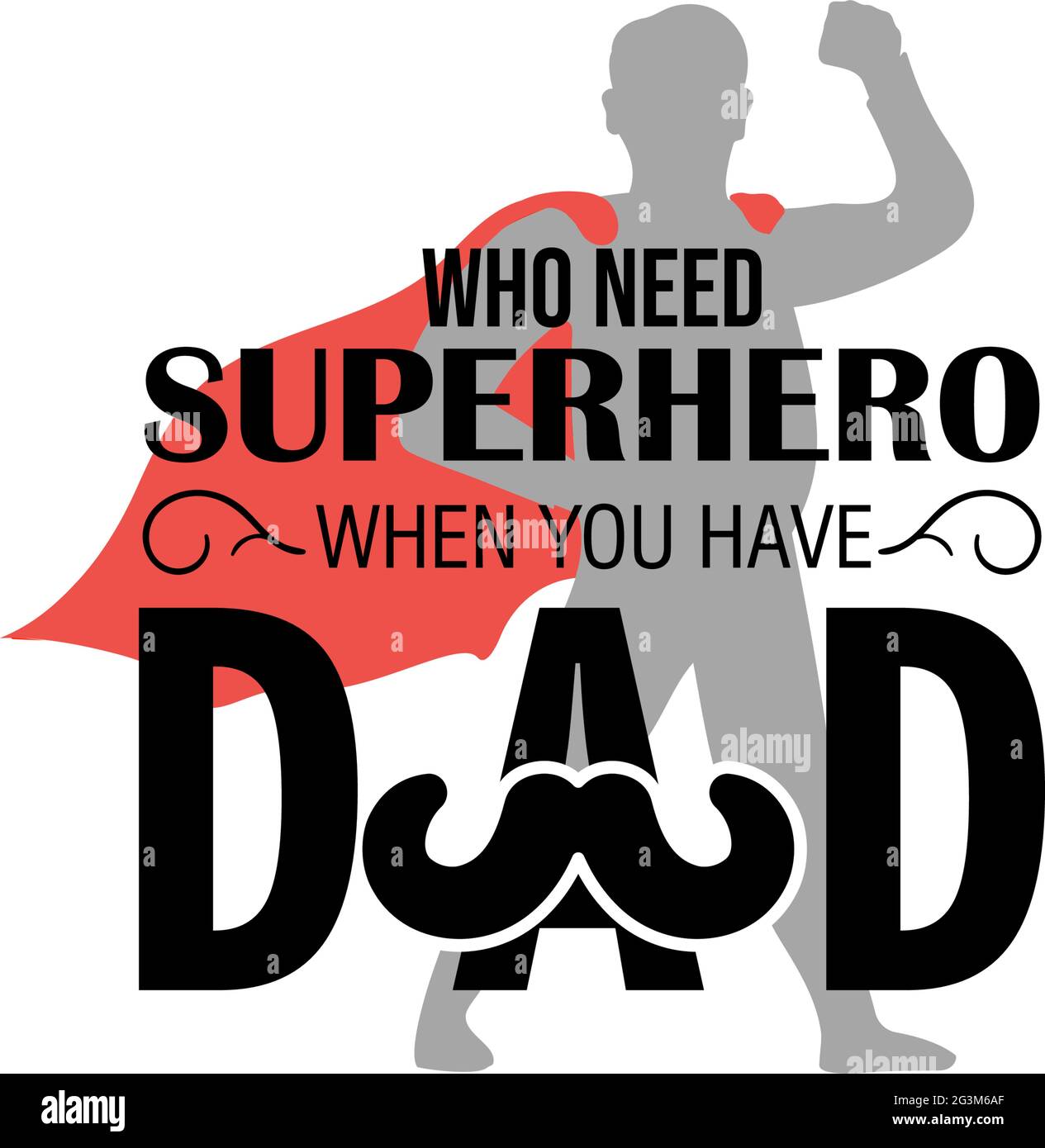 ¿Quién necesita superhéroe cuando usted tiene papá cita letras tipografía Ilustración del Vector