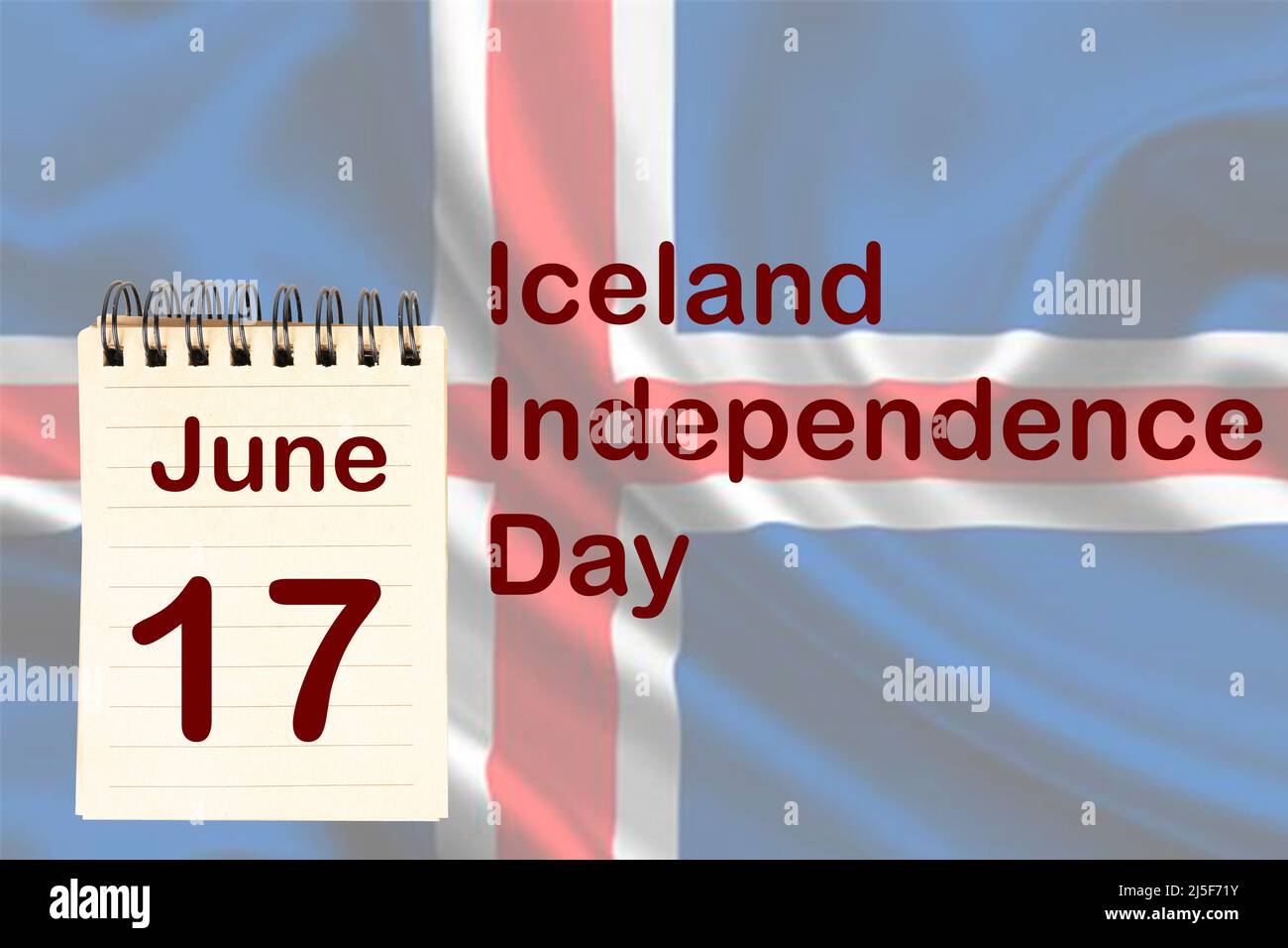 La celebración del Día de la Independencia de Islandia con la bandera y el calendario que indica el 17 de junio Foto de stock