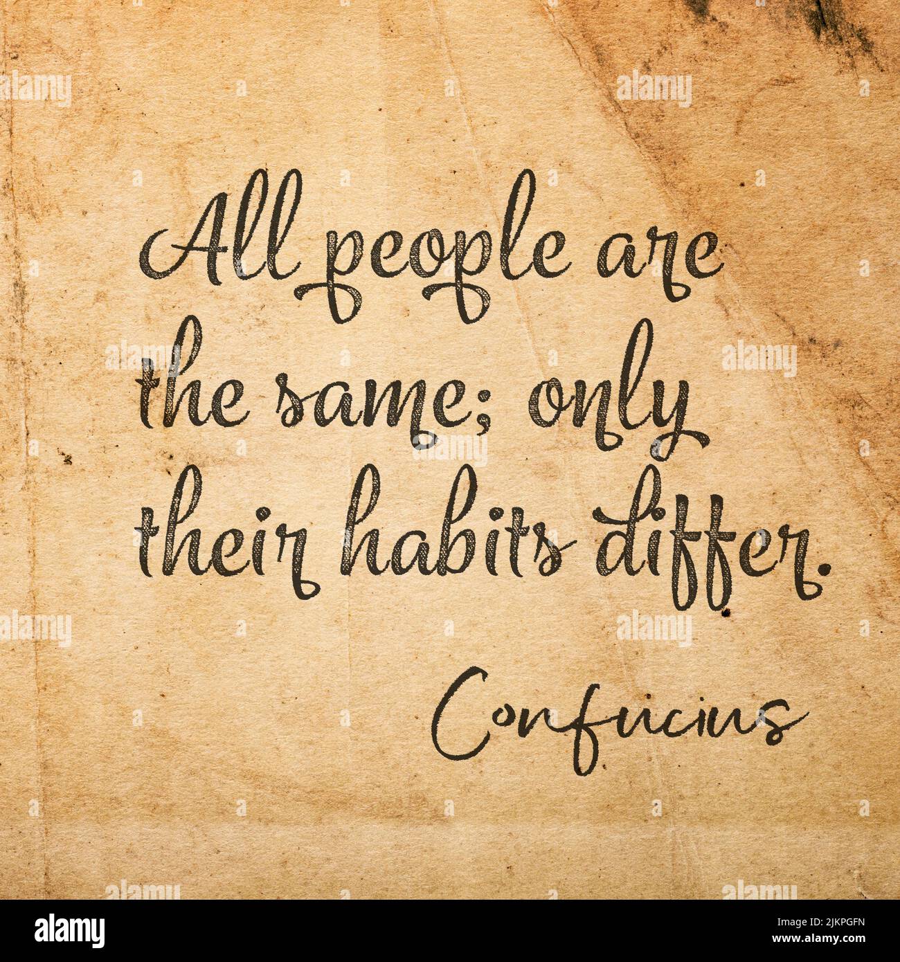 Todas las personas son iguales; sólo difieren sus hábitos - cita del antiguo filósofo chino Confucio Foto de stock