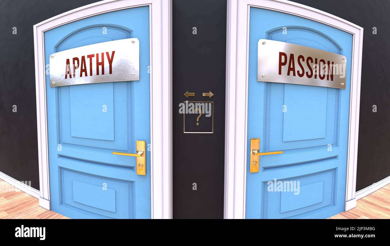 Apatía o Pasión - Una Elección. Dos opciones para elegir representadas por puertas que conducen a diferentes resultados. Simboliza la decisión de recoger cualquier APA Foto de stock