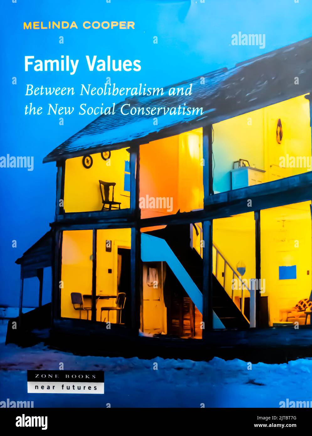 Valores familiares: Entre el neoliberalismo y el nuevo conservadurismo social Libro de Melinda Cooper. 2017 Foto de stock