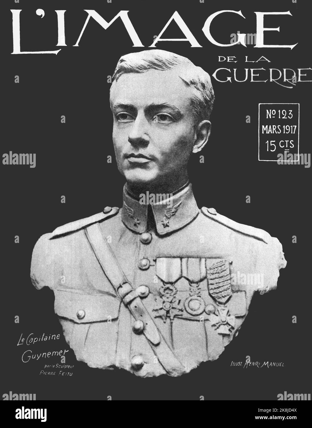 L'Image de la Guerre # 123 dtd Marzo 1917 - GEORGES GUYNEMER (1894-1917) Aviador as/AS francés (54 victorias) - escultura de Pierre FEITU (1868-1936) - Ilustración del fotógrafo francés Henri MANUEL (1874-1947) - Cubierta restaurada Foto de stock