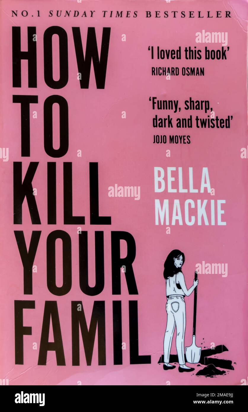 Cómo matar a tu familia Libro por Bella Mackie 2021 Fotografía de