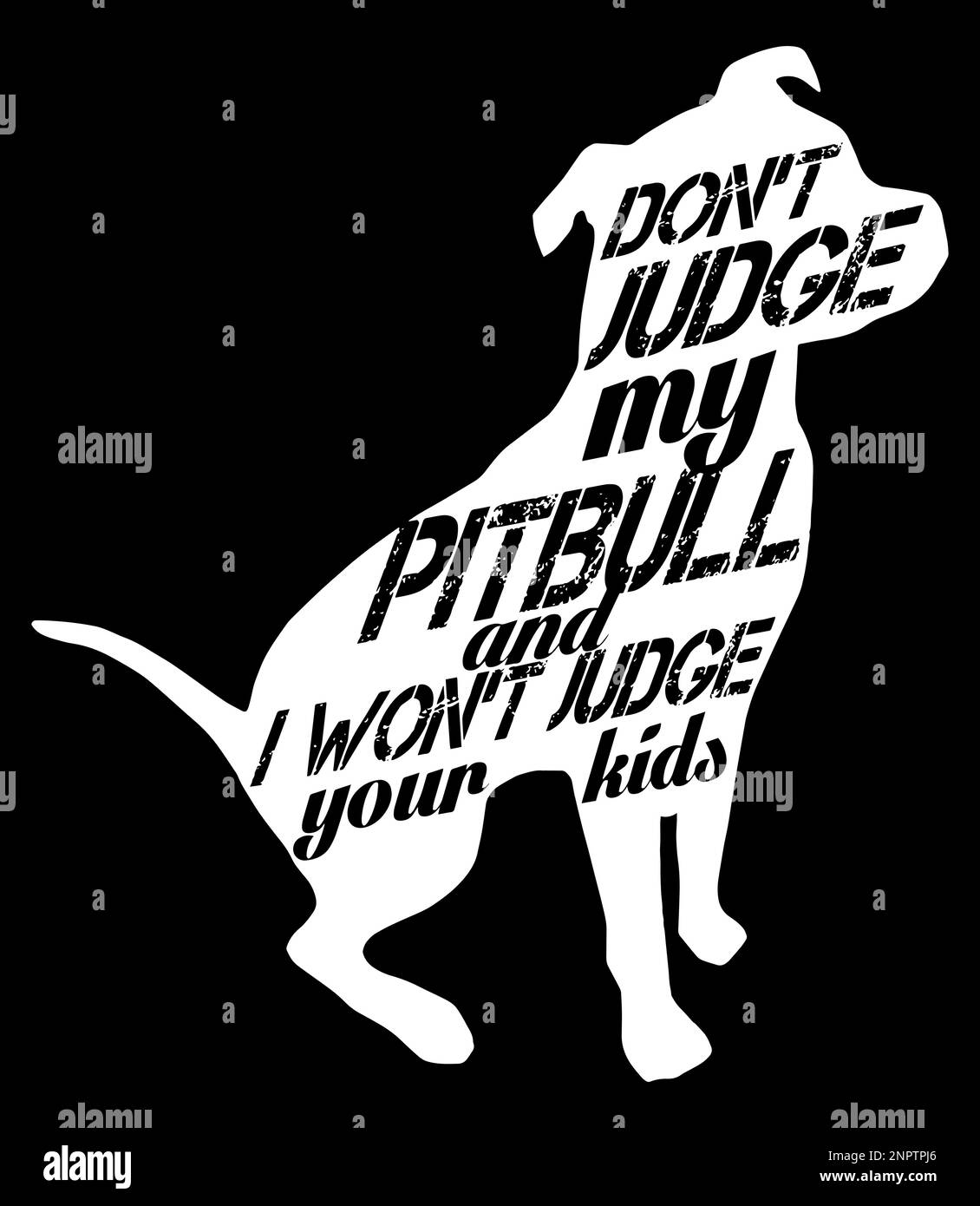 No juzgues a mi Pitbull y no juzgaré a tus hijos. Diseño de cita Pitbull. Ilustración del Vector