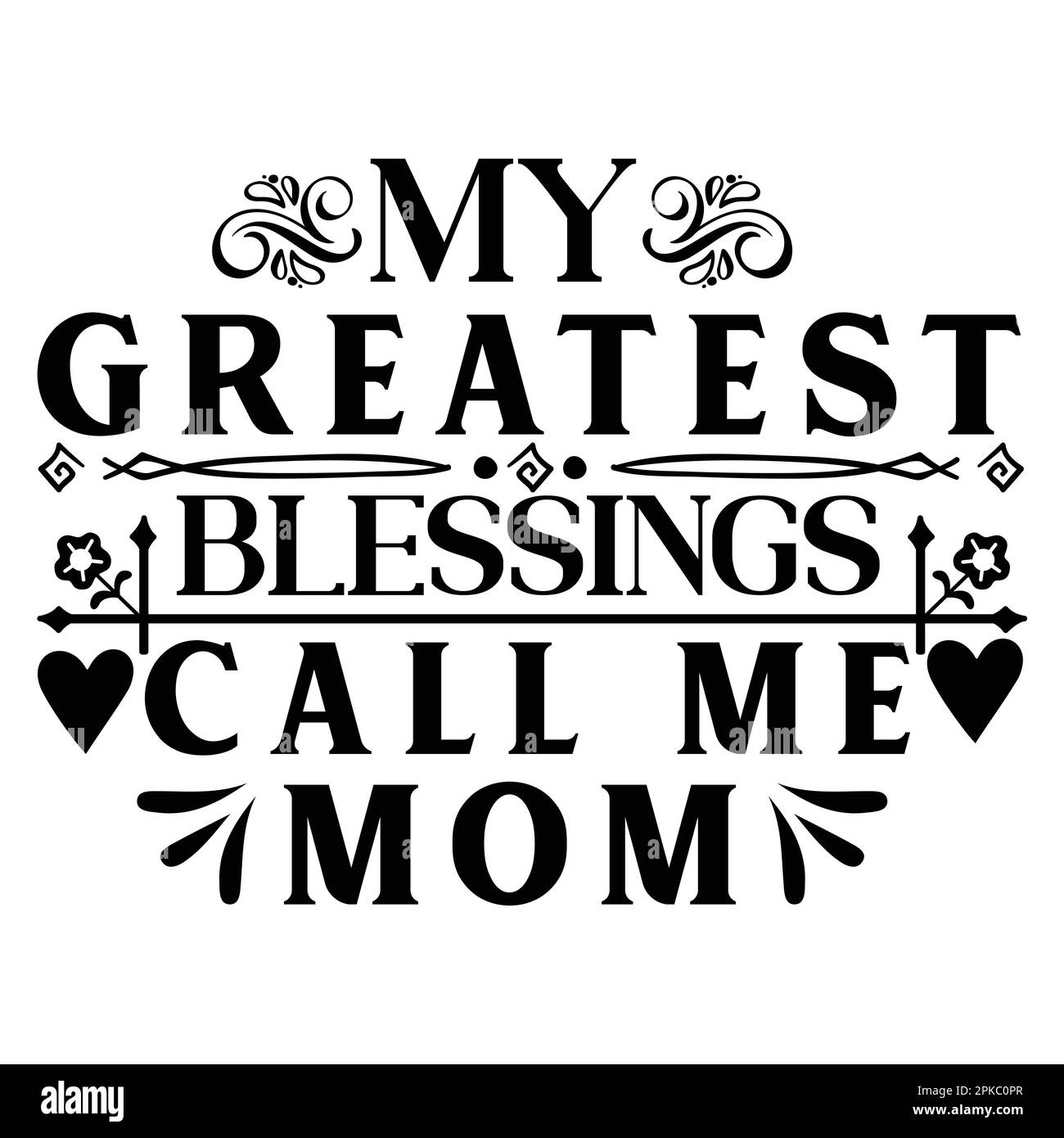 Mis mayores bendiciones Llámame mamá, diseño de camisa de tipografía del día de la madre para mamá mamá mamá amante, mamá, caligrafía hecha a mano, ilustración vectorial Silho Ilustración del Vector
