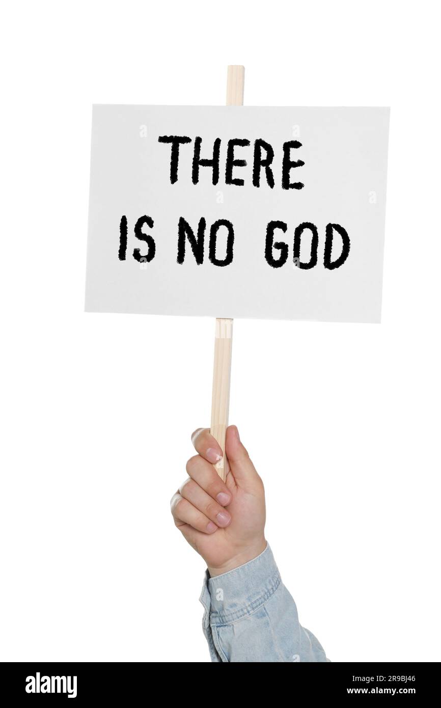 El ateísmo. Hombre sosteniendo la señal con el texto No hay Dios en el