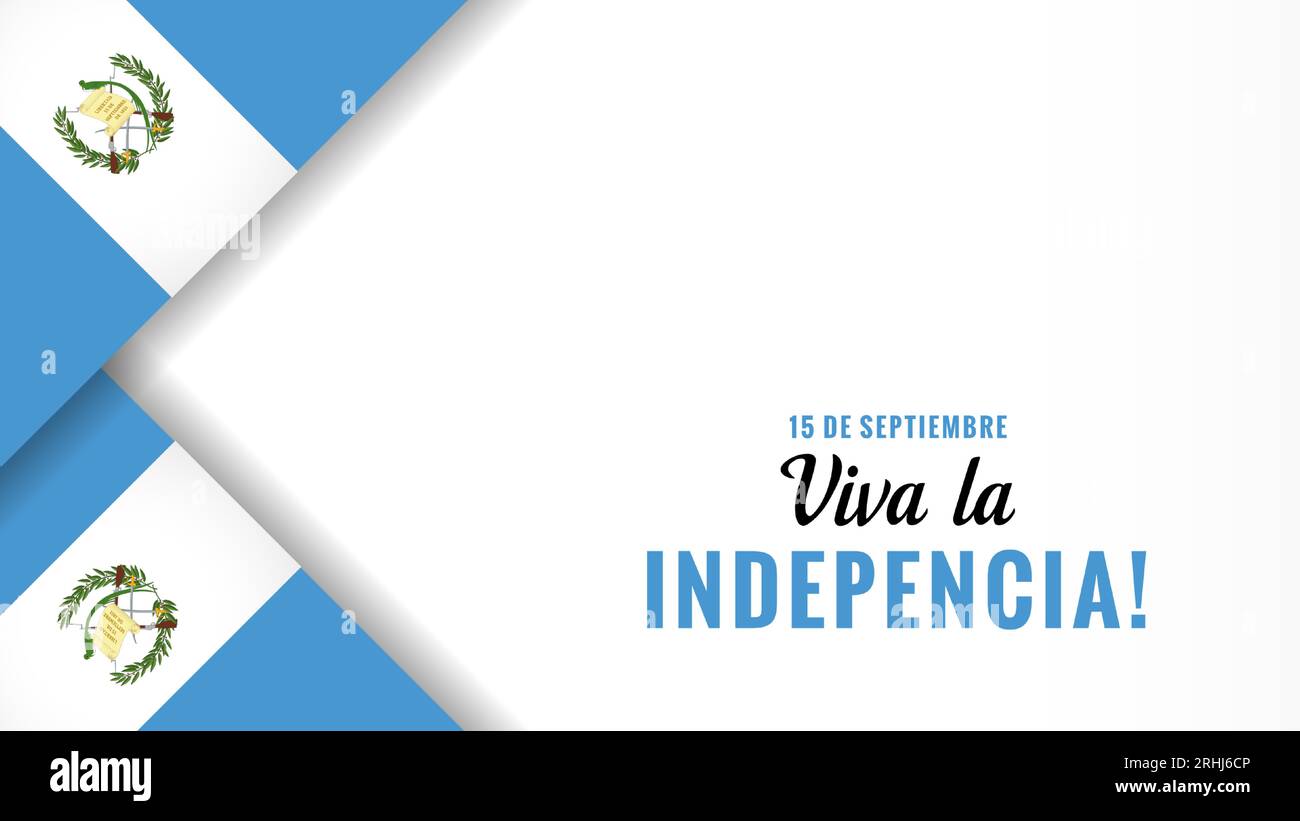 Viva La Indepencia Cartel De Banderas De Guatemala Texto En Español 15 De Septiembre ¡viva 7967
