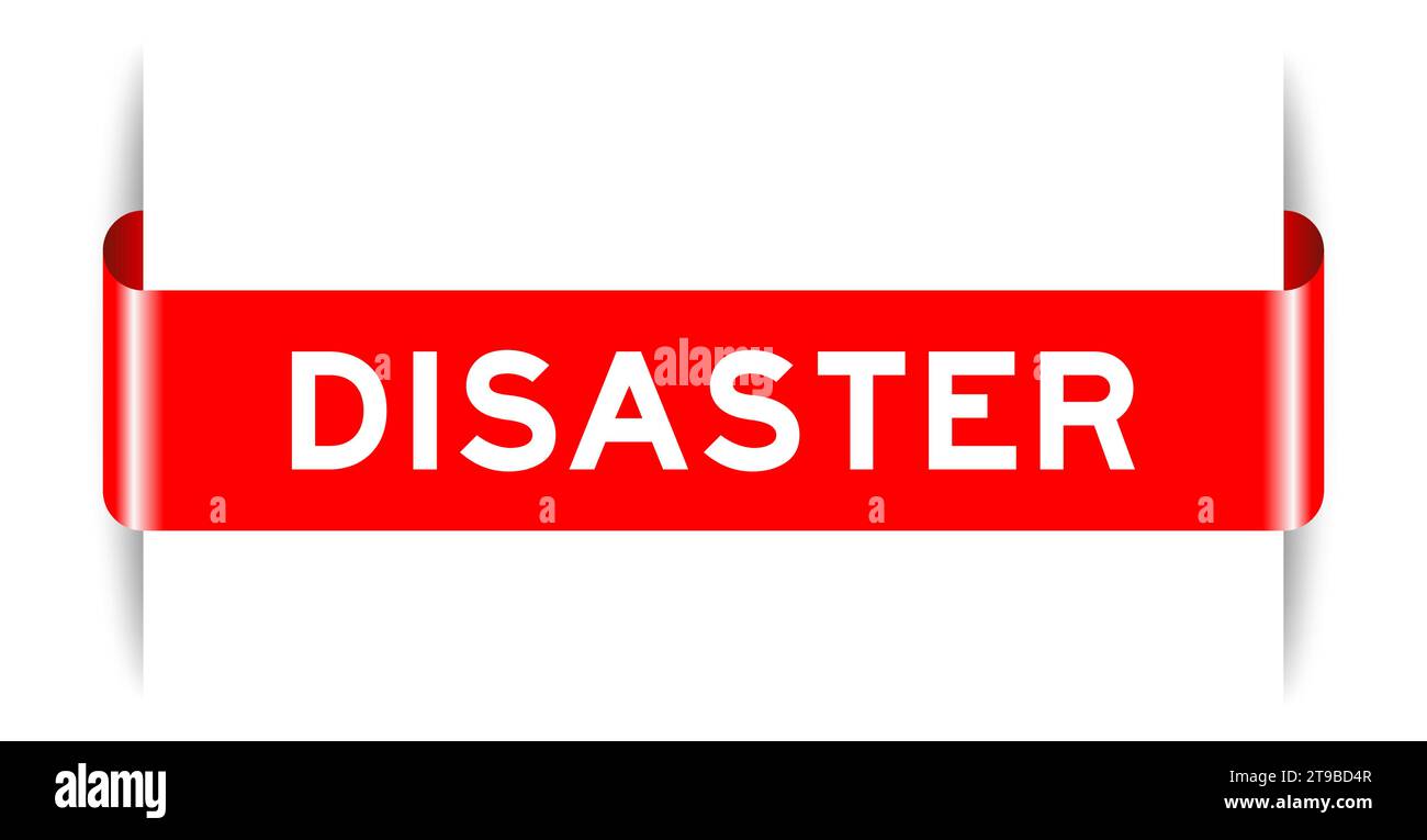 Banner de etiqueta insertado en color rojo con la palabra desastre sobre fondo blanco Ilustración del Vector