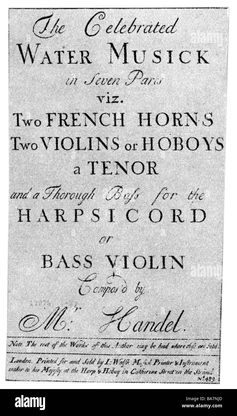 Handel, George Frederic, 23.2.1685 - 14.4.1759, compositor alemán, obras, 'Watermusic', 1717, título, , Foto de stock