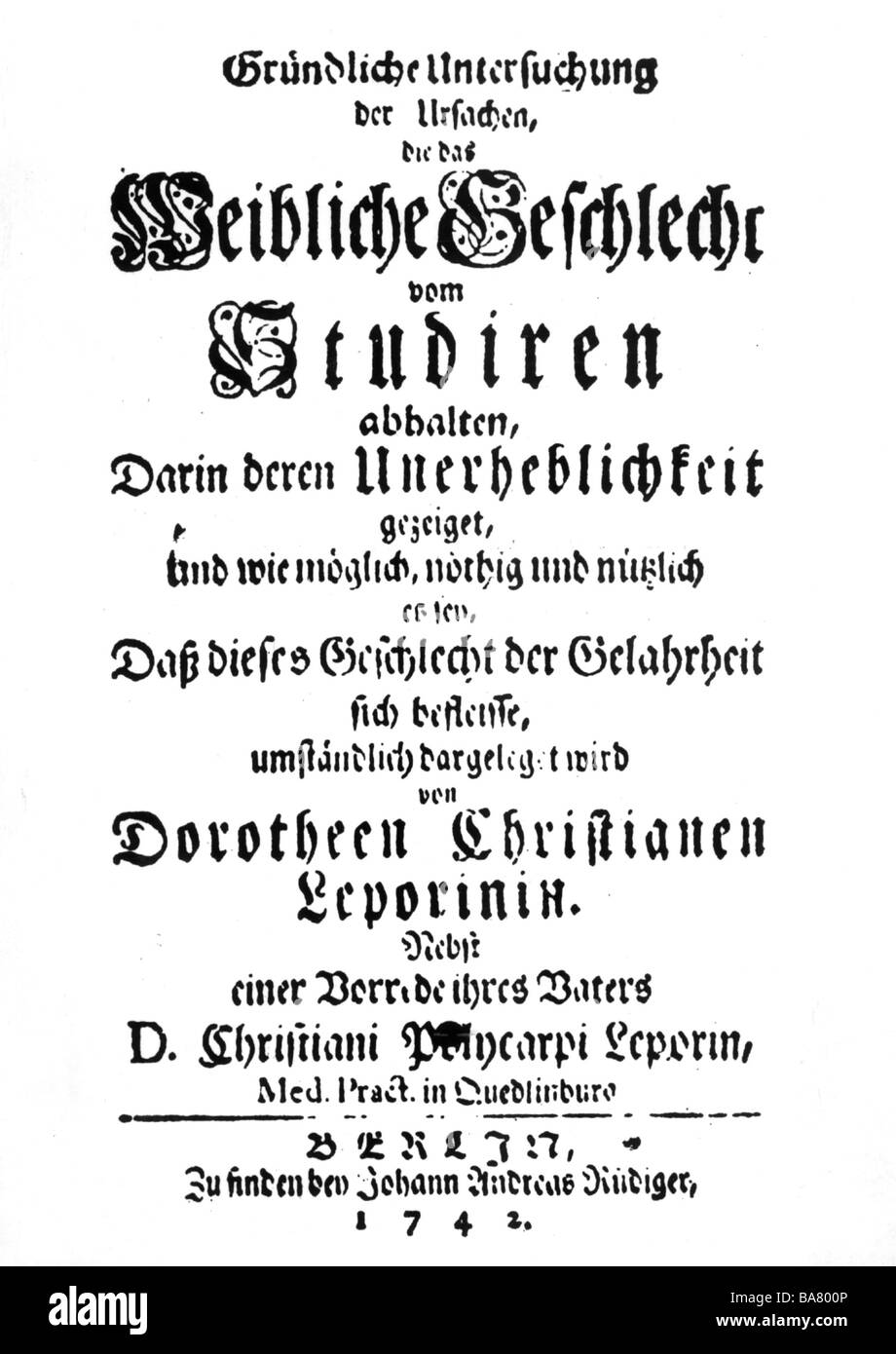 Erxleben, Dorothea Christiane, 13.11.1715 - 13.6.1762, médico alemán, obras, 'Gruendliche Untersuchung der Ursachen die das weibliche Geschlecht vom Studieren abhalten', 1742, Foto de stock