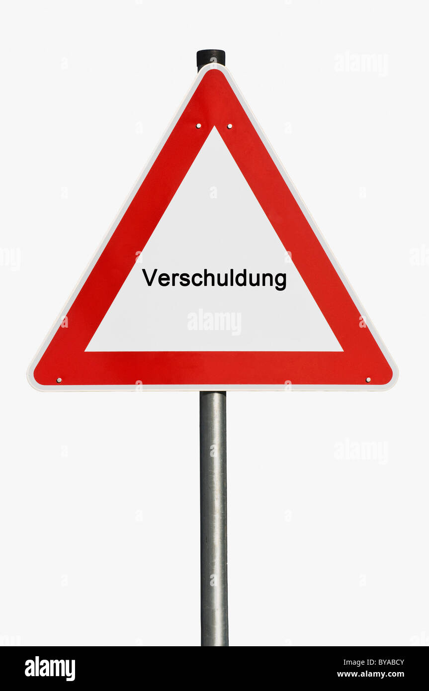 Señal de advertencia, rotulación "Verschuldung', Alemán para 'endeudamiento' Foto de stock