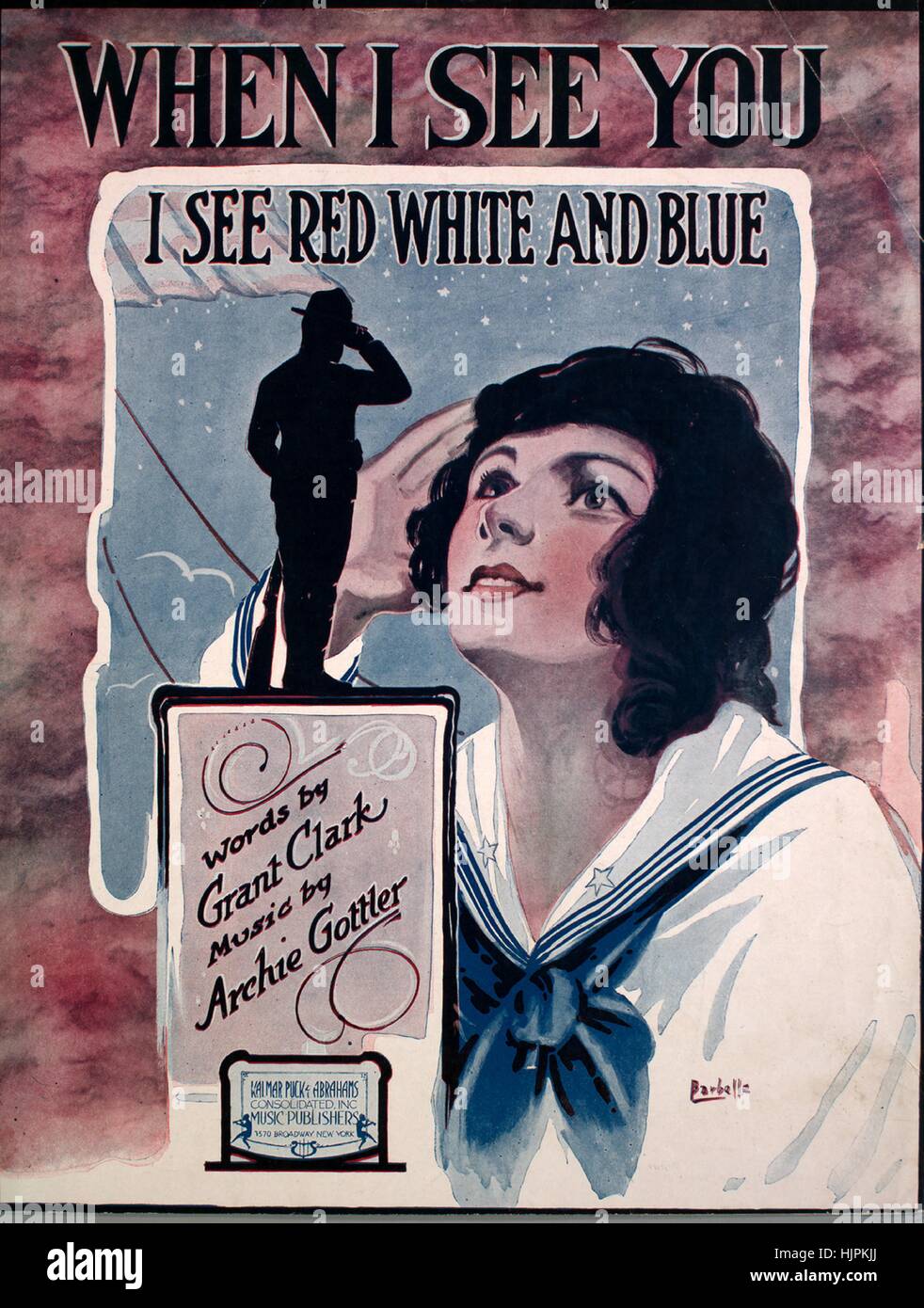Imagen de cubierta de partituras de la canción "Cuando te veo veo (rojo,  blanco y azul)", con la autoría original notas leyendo 'palabras por Grant  Clark música de Archie Gottler', Estados Unidos,