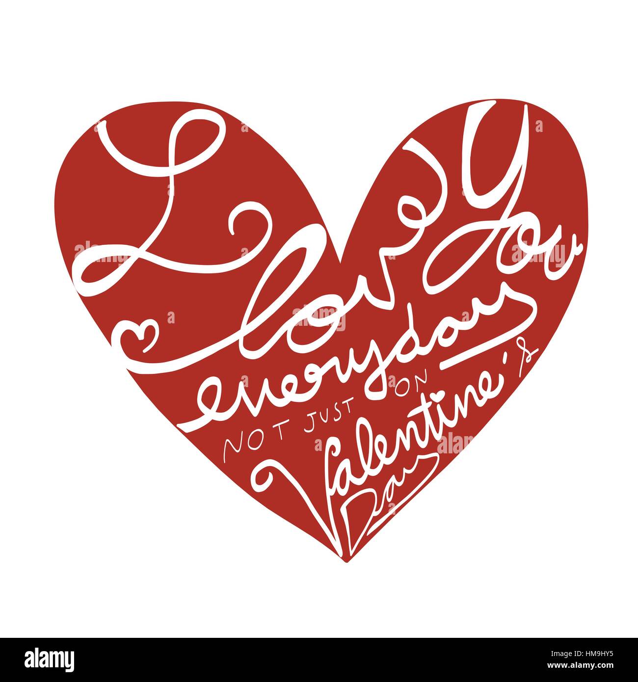 Te amo cada día, no sólo en el día de San Valentín corazón ilustración  Imagen Vector de stock - Alamy