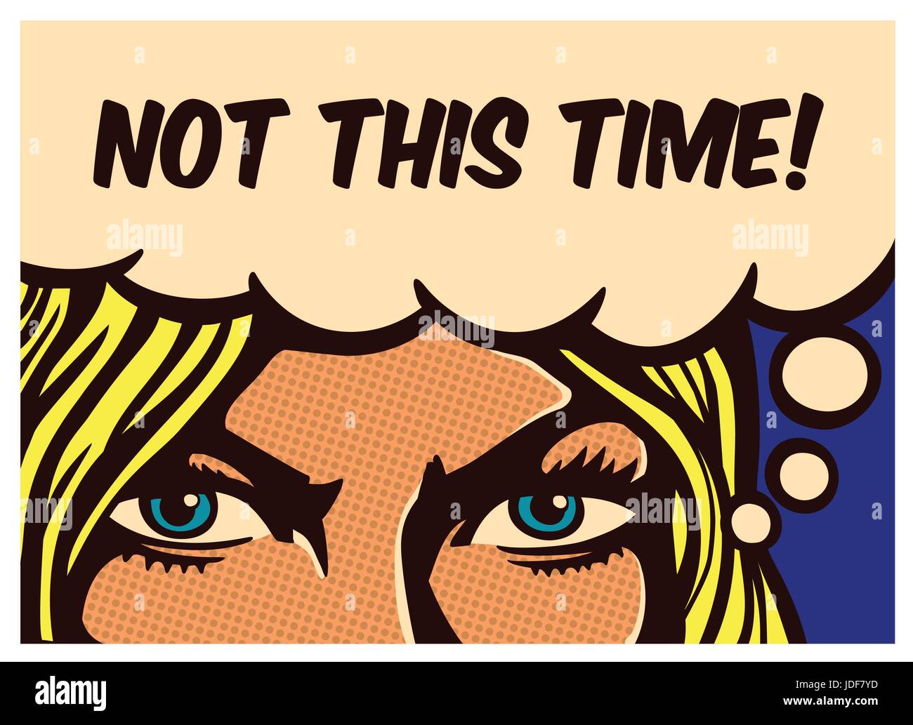 Esta vez no! Pop art comic panel libro mujer rubia con ojos resueltamente decididos a hacer frente a las adversidades y lucha, vector ilustración póster Ilustración del Vector