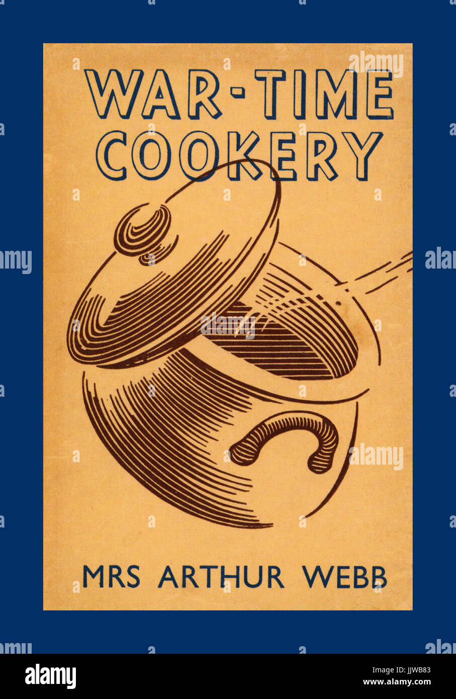 1930/1940 WW2 Libro de cocina "Cocina War-Time' dando consejos y sugerencias para aprovechar al máximo los ingredientes del alimento disponible durante la guerra, el racionamiento de alimentos Foto de stock