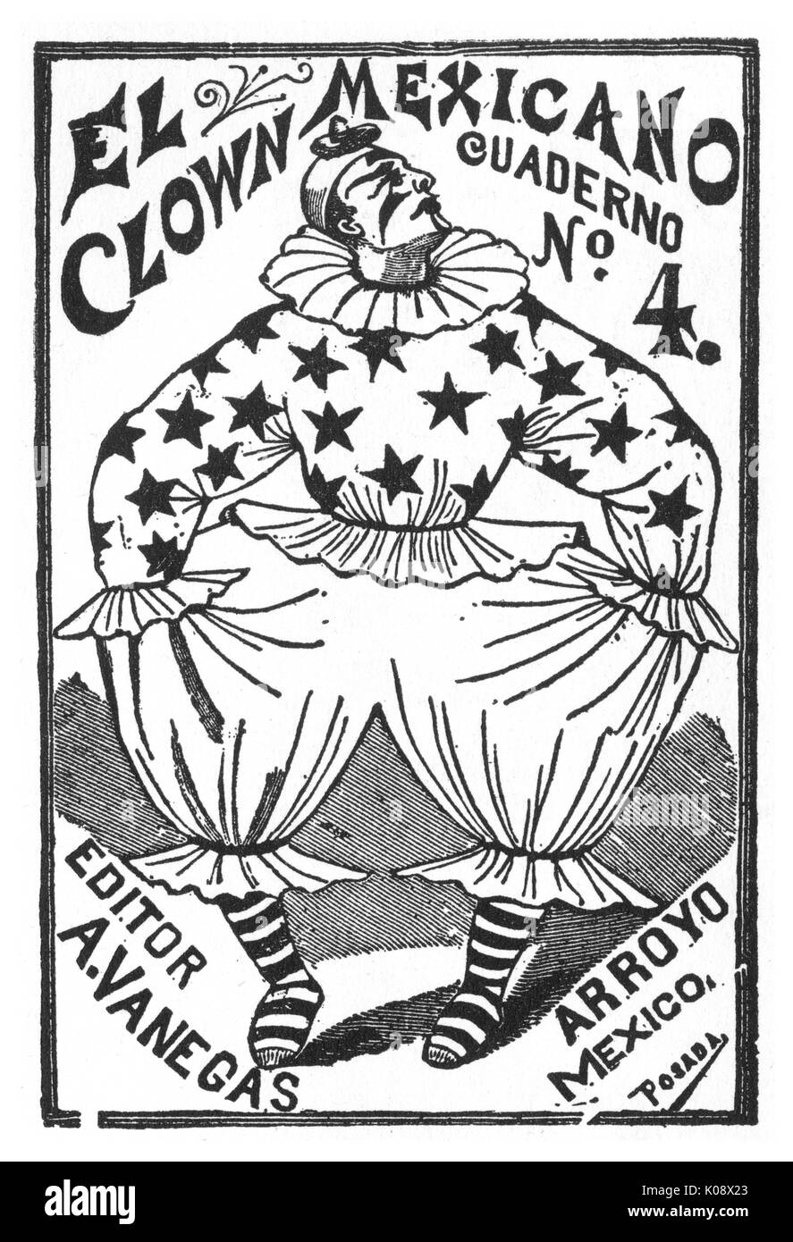 Cubierta de libro, El Payaso Mexicano -- El Payaso Mexicano, Libro 4,  mostrando un payaso en un traje cubierto de estrellas, publicado por  Arsacio Vanegas Arroyo. Fecha: circa 1890 Fotografía de stock - Alamy