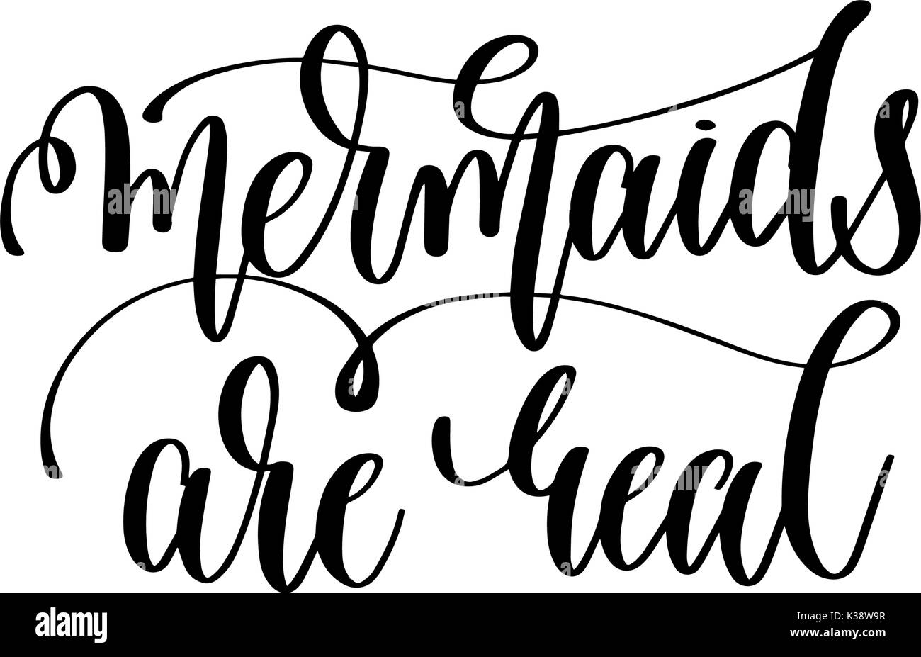 Las sirenas son reales - hand lettering presupuesto positivo Ilustración del Vector