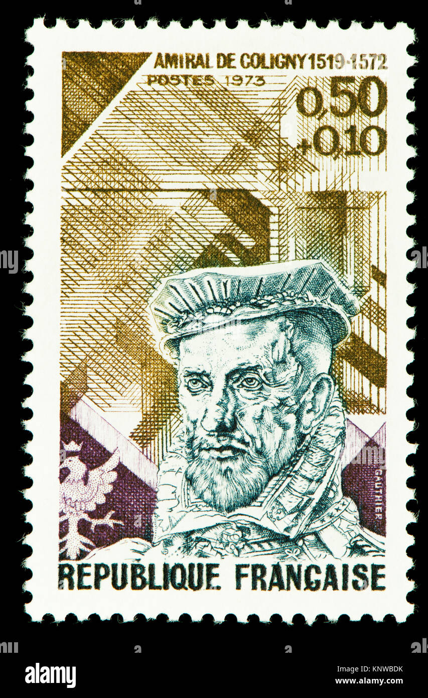 Sello francés (1973) : Gaspard de Coligny;, Seigneur de Chatillon (1519-1572) Francés Huguenot nobleman y Almirante, Foto de stock