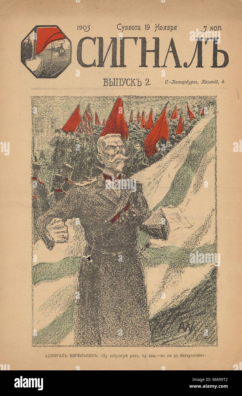 Caricatura de la portada de la revista satírica rusa 'Señal, ' que retratan un almirante Imperial Ruso haciendo un puño con una mano y sosteniendo un papel en la otra, con los soldados, algunas llevando banderas rojas, de marzo a través de una montaña nevada al fondo, y un título reza: "el almirante Birulkin: Bueno les golpeó una vez o dos veces, no sólo en la insensibilidad, ' circa 1905, publicados durante el período de agitación política y social generalizada conocida como la revolución rusa de 1905, 1905. () Foto de stock