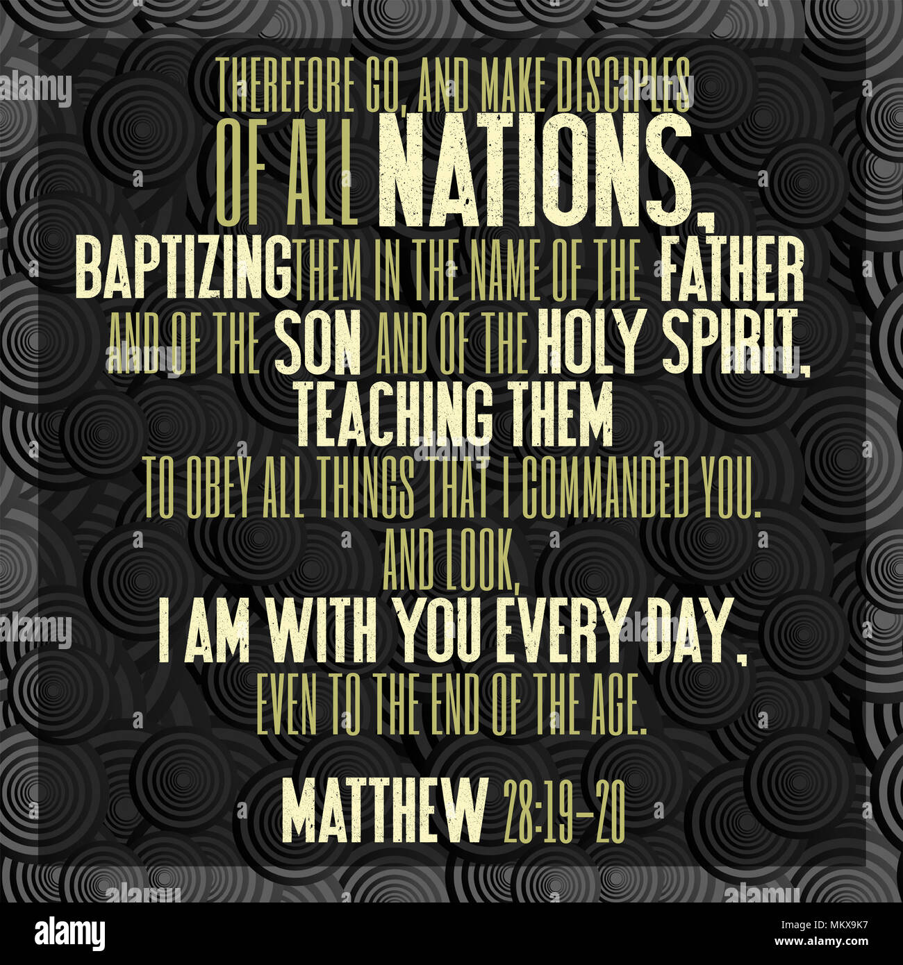 Por tanto, vayan y hagan discípulos de todas las naciones, bautizándolos en  el nombre del Padre y del Hijo y del Espíritu Santo... Mateo 28:19-20  Fotografía de stock - Alamy