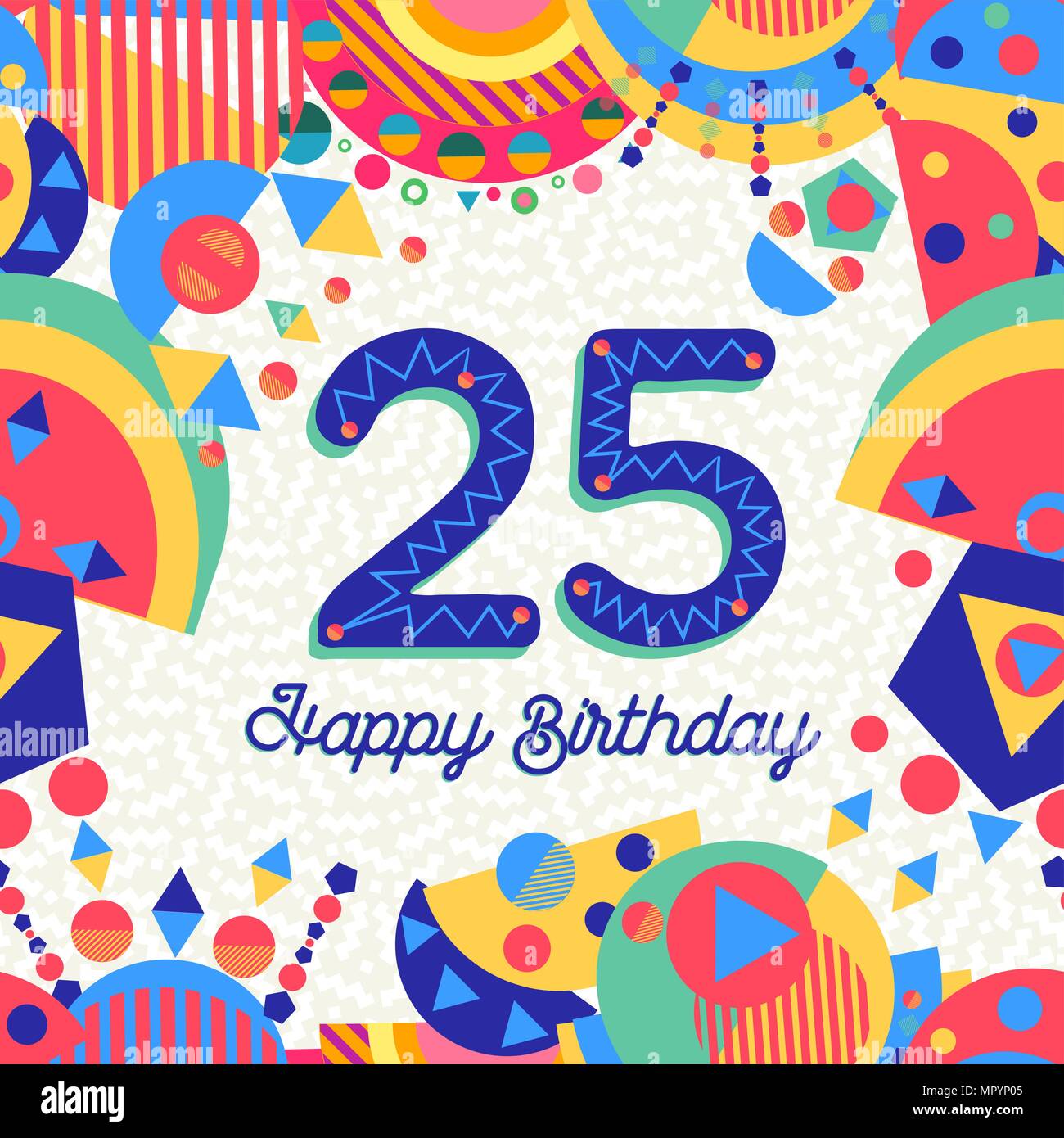 Feliz cumpleaños 25 25 años de diseño divertido con número, texto de  etiqueta y una decoración colorida. Ideal para la invitación a una fiesta o  tarjeta de felicitación. EPS10 vect Imagen Vector