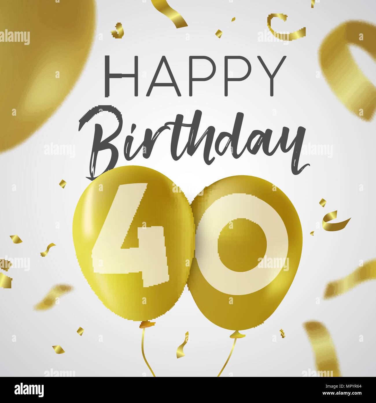 Feliz cumpleaños 40 cuarenta años, un diseño de lujo con número de globo de  oro y el golden confeti decoración. Ideal para la invitación a una fiesta o  tarjeta de felicitación. EPS
