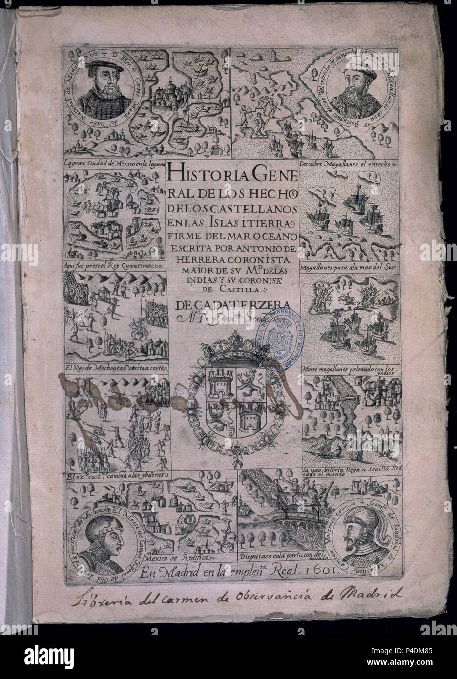HISTORIA GENERAL DE LOS HECHOS CASTELLANOS EN LAS ISLAS Y TIERRA FIRME DE LAS INDIAS - MADRID - 1601. Autor: Antonio Herrera y Tordesillas (1549-1625). Ubicación: CONGRESO DE LOS DIPUTADOS-biblioteca, Madrid, España. Foto de stock
