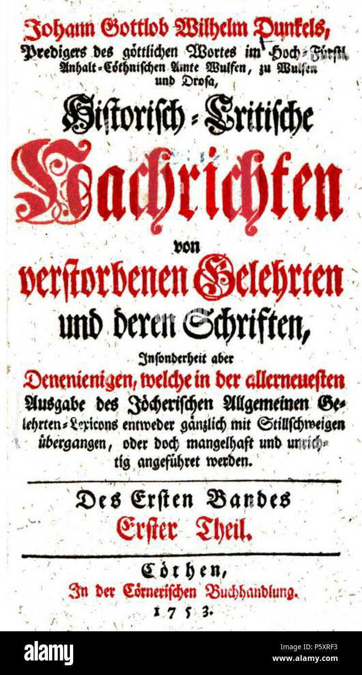 N/A. Página de título de Johann Gottlob Wilhelm Dunkels... Historisch-critische Nachrichten Bd. 1, 1. Teil, Cöthen 1753 . 1753. Johann Gottlob Wilhelm 486 Dunkel Dunkel Nachrichten 1753 Foto de stock