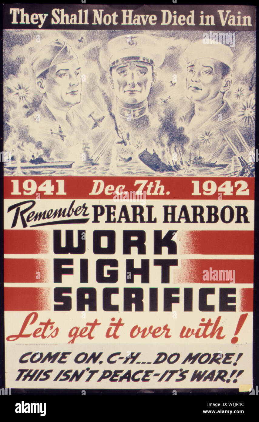 Ellos no habrán muerto en vano. Remember Pearl Harbor. El trabajo, la lucha, el sacrificio. Empecemos con! Foto de stock