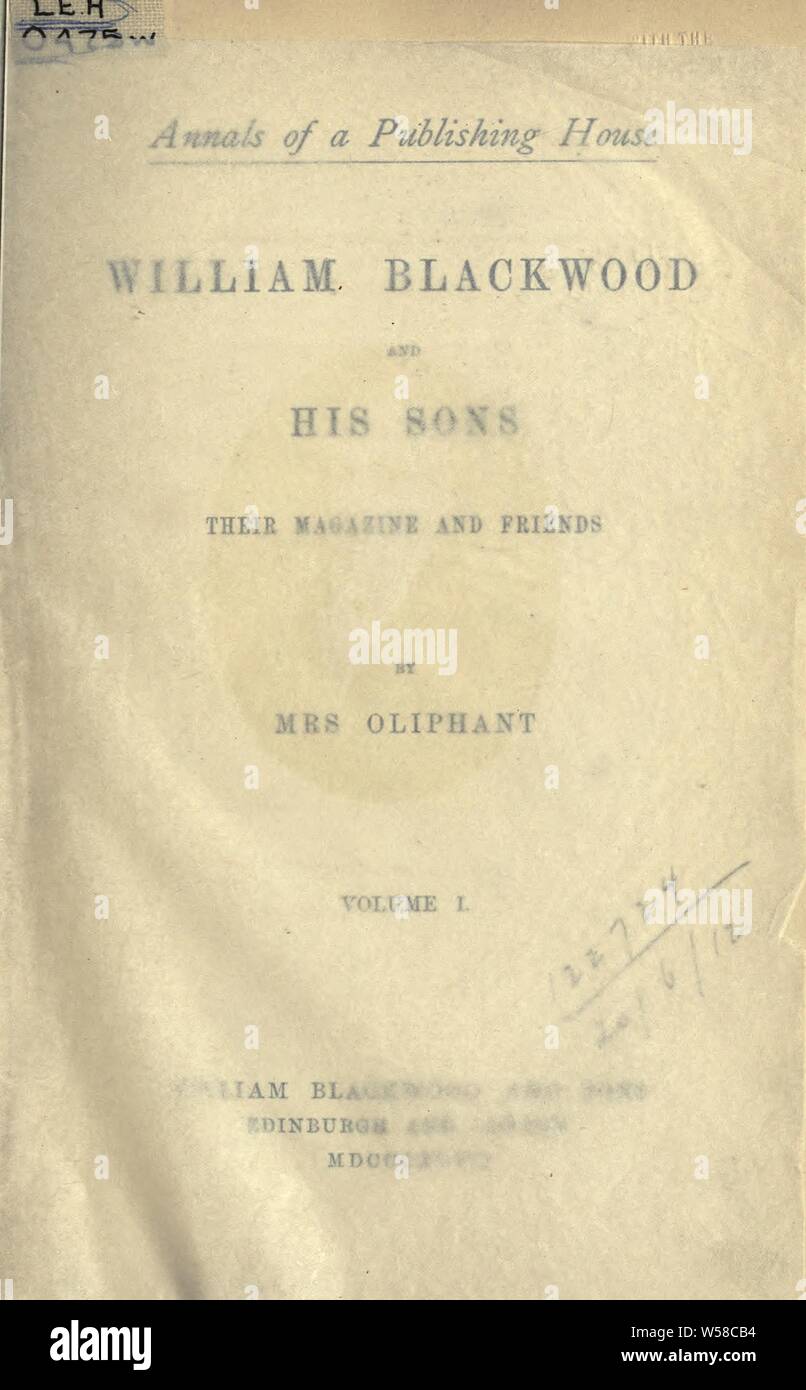 Anales de una editorial : William Blackwood y sus hijos, su revista y amigos : Oliphant, Sra. (Margaret), 1828-1897 Foto de stock