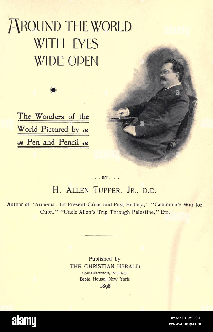 En todo el mundo con los ojos abiertos; las maravillas del mundo representado por la Pluma y Lápiz : Tupper, H. Allen (Henry Allen), b. 1856 Foto de stock