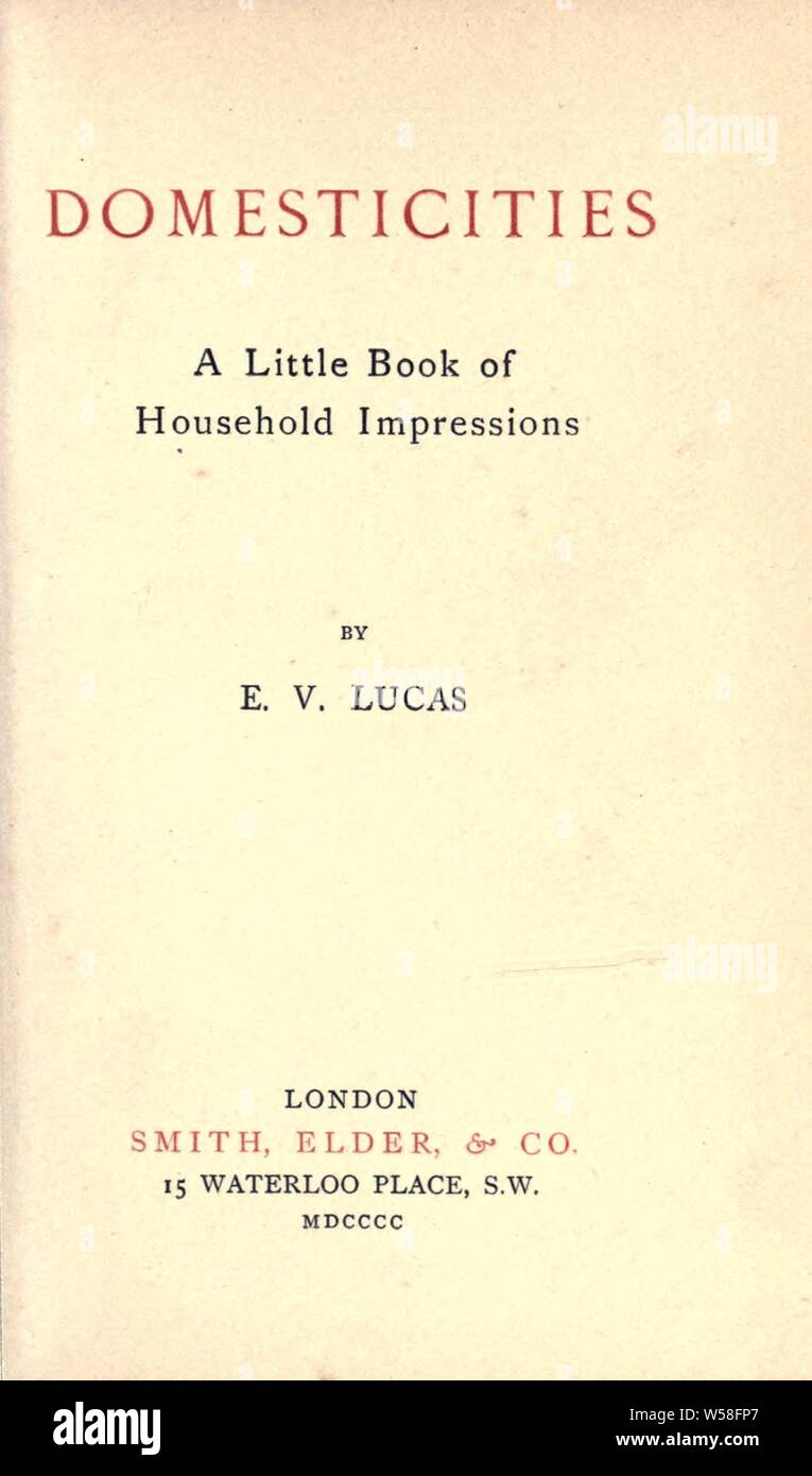 Domesticities : un pequeño libro de familia impresiones : Lucas, E. V. (Edward Verrall), 1868-1938 Foto de stock