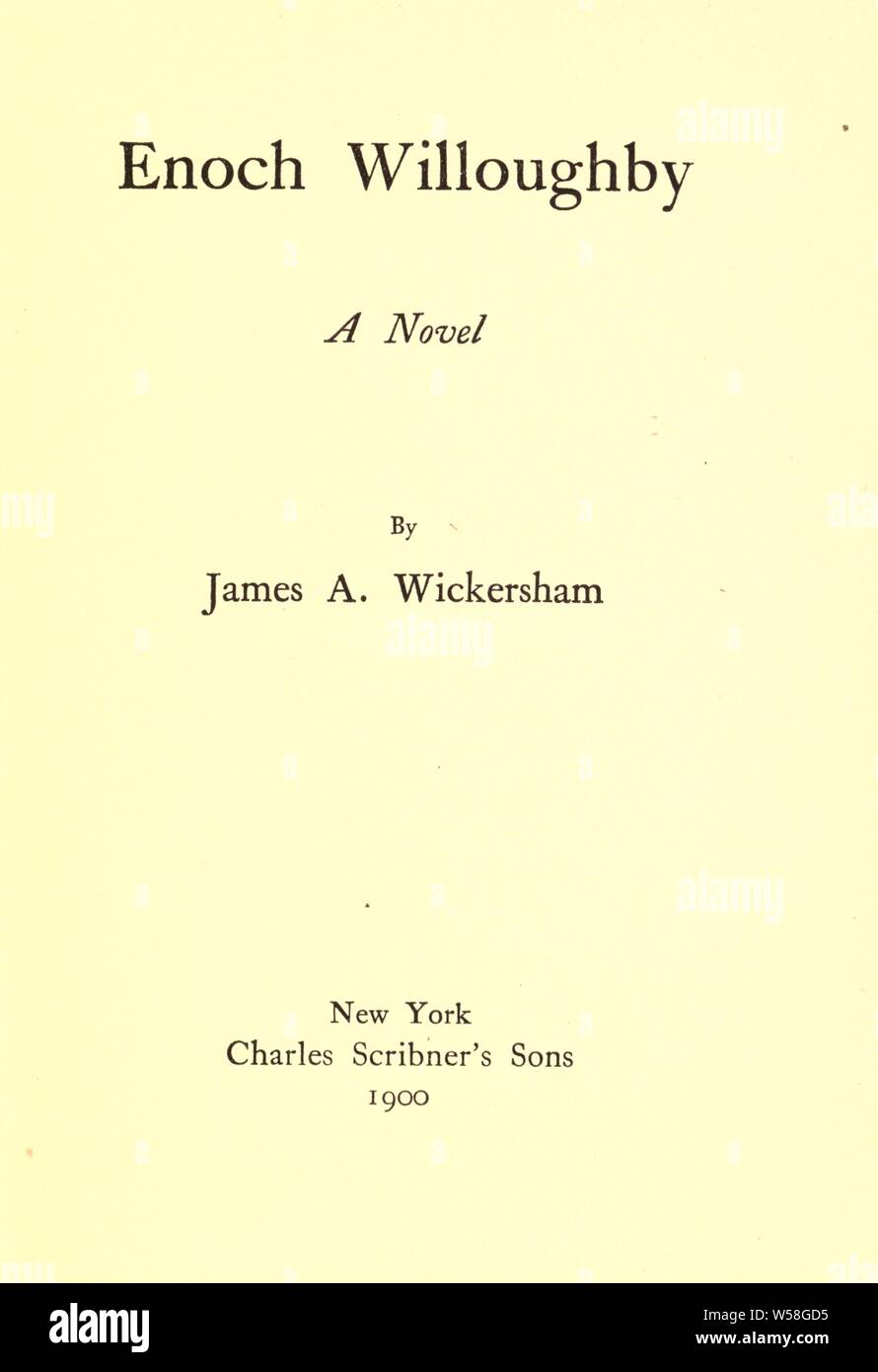 Enoc Willoughby : una novela : Wickersham, James A. Foto de stock