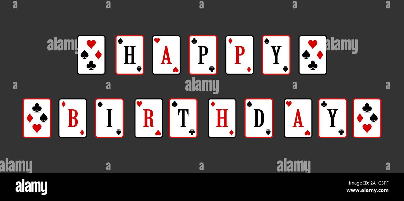 Vector Illustration De Cartes A Jouer Au Poker Joyeux Anniversaire Fetes De Lettrage Pour Partie De La Decoration Image Vectorielle Stock Alamy