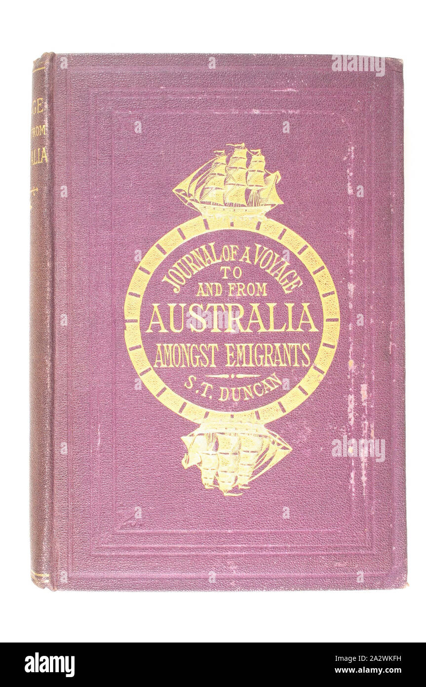 Livre - Thomson Duncan Sinclair, navire 'Sussex', 'Journal d'un voyage de & l'Australie parmi les émigrants, 1884, un livre intitulé "Journal d'un voyage en Australie par le Cap de Bonne Espérance, six mois à Melbourne, et de retour à l'Angleterre par le Cap Horn, y compris des scènes et des dictons sur la mer et la terre", par Sinclair Thomson Duncan. Publié pour la première fois par James Gemmell, Édimbourg, 1884. Cette publication fournit une description détaillée et intéressante d'un voyage à partir de la fin du xixe siècle l'Angleterre à l'Australie et retour via Banque D'Images