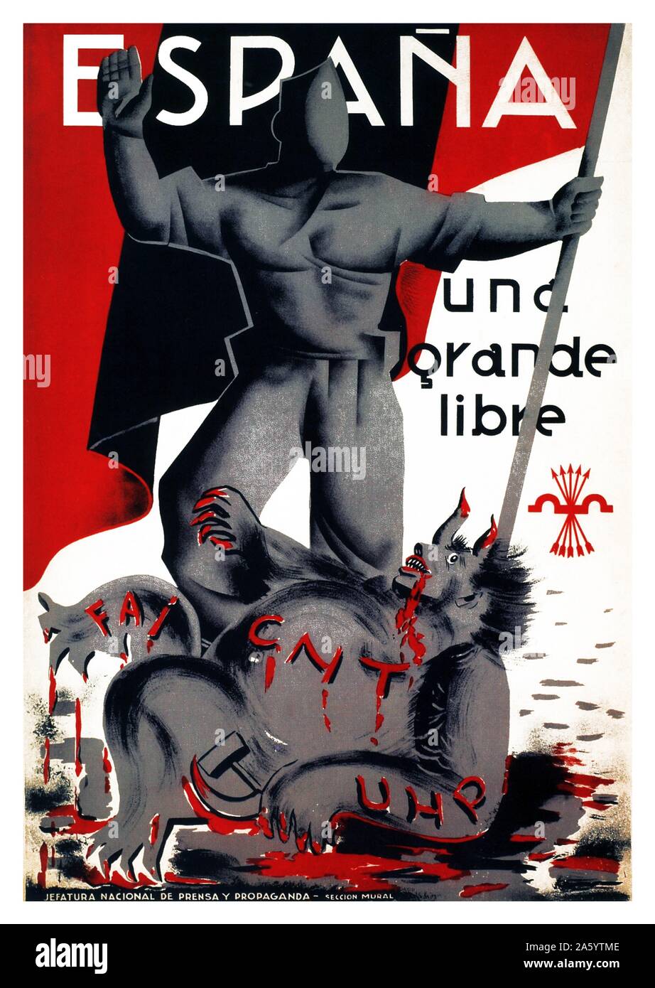 Espana una grande libre. Service de propagande nationaliste, affiche, guerre civile espagnole. Una, Grande y Libre (Anglais : l'Une, Grande et libre), a été la devise franquiste qui a exprimé le concept nationaliste de l'Espagne Banque D'Images