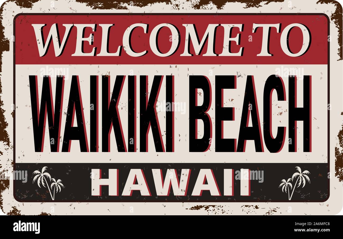 Bienvenue à la plage de Waikiki Hawaï vintage métal rouillé signe sur un fond blanc, vector illustration Illustration de Vecteur