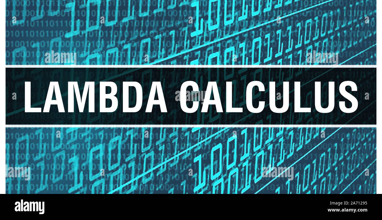 Lambda calcul avec le code binaire de la technologie numérique. Résumé fond  avec code de programme et lambda calcul. Codage et programmation tech Photo  Stock - Alamy