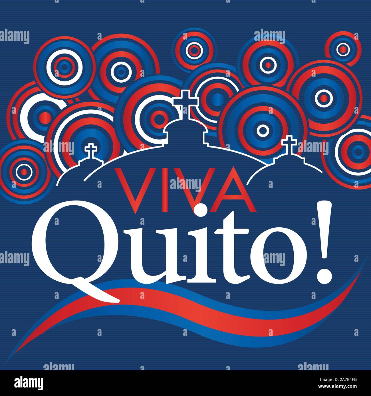 VIVA QUITO - QUITO EN DIRECT dans la langue espagnole - texte blanc avec des silhouettes d'église dome derrière à l'aide de Fireworks sous forme de cercles bleu blanc rouge. Illustration de Vecteur