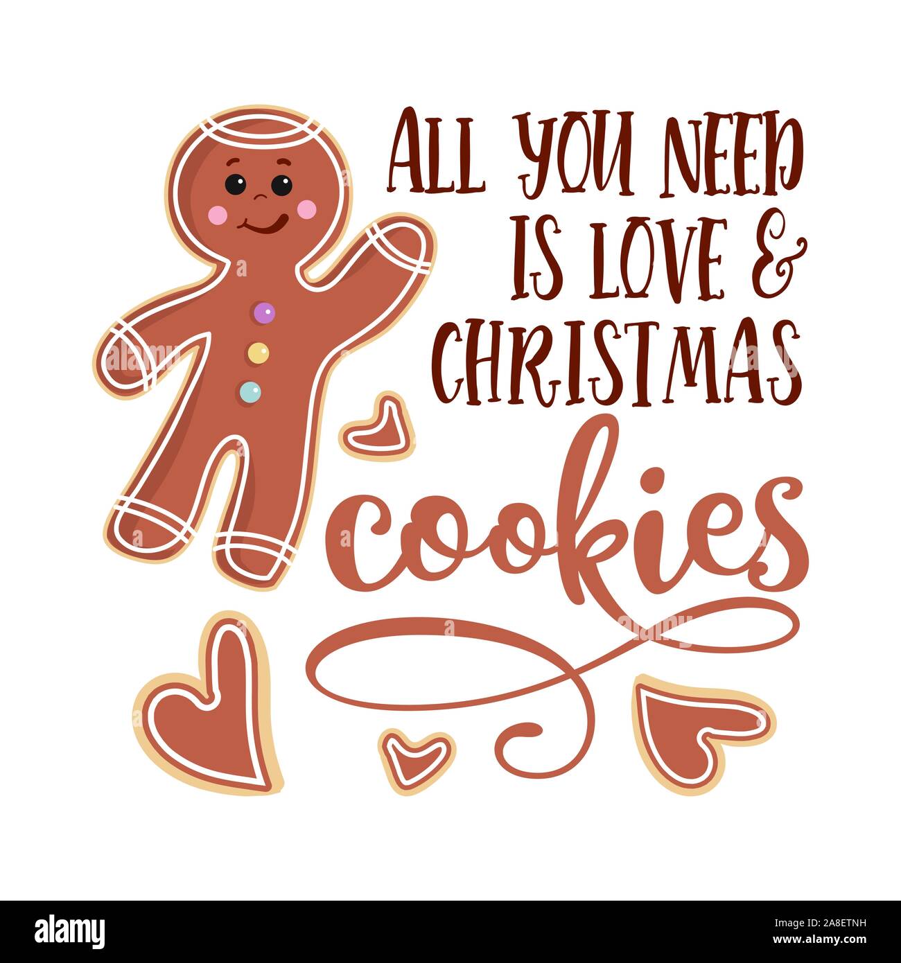 Tout ce qu'il vous faut, c'est l'amour et les biscuits de Noël - Hand drawn vector illustration. Affiche couleur d'hiver. Bon pour la ferraille réservation, affiches, cartes de vœux, ba Illustration de Vecteur