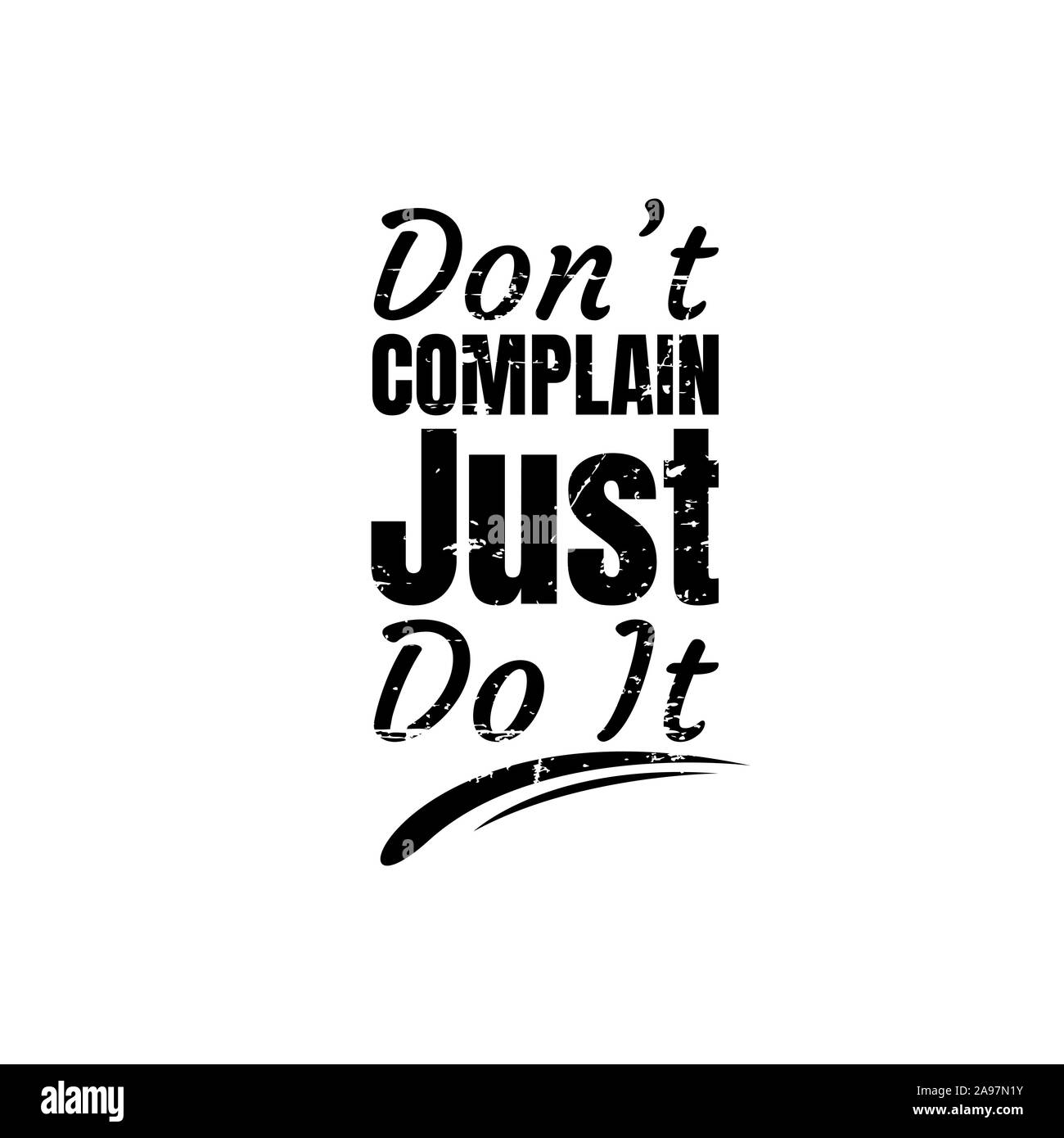 Illustration vecteur de motivation de prix. Des citations inspirantes poster : ne se plaignent pas c'est tout Illustration de Vecteur