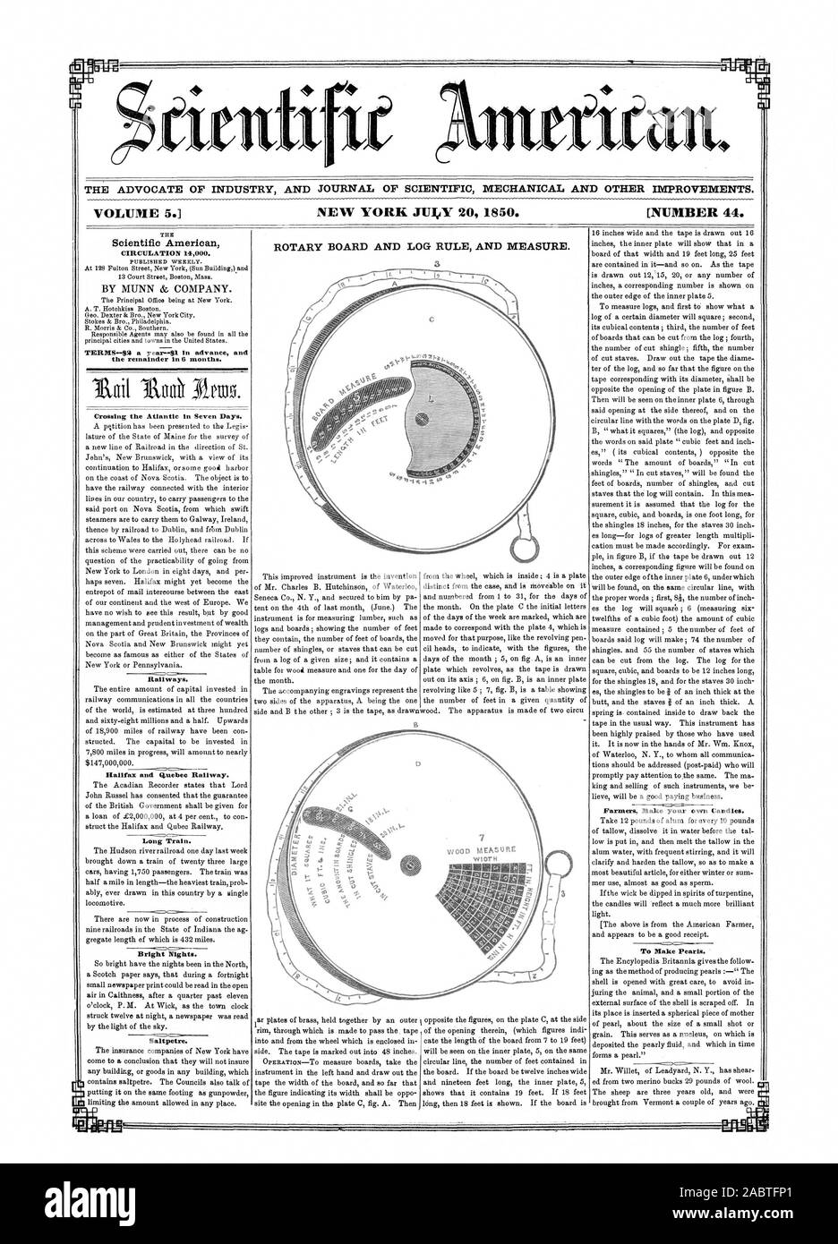 L'AVOCAT DE L'INDUSTRIE ET DU JOURNAL DE MÉCANIQUE SCIENTIFIQUE ET D'autres améliorations. VOLUME 5. NEW YORK JU14Y 20 1850. [Numéro 44. Conseil ROTATIF ET RÈGLE LOG ET MESURE. 3 CIRCULATION 14000 Scientific American. Termes--$3 par an--$1 à l'avance et le reste en 6 mois. La traversée de l'Atlantique en sept jours. Chemins de fer. Chemins de fer de Québec et Halifax. - Long Train. Nuits lumineuses. Salpêtre. Les agriculteurs à faire vos propres bougies. Pour faire des perles., 1850-07-20 Banque D'Images