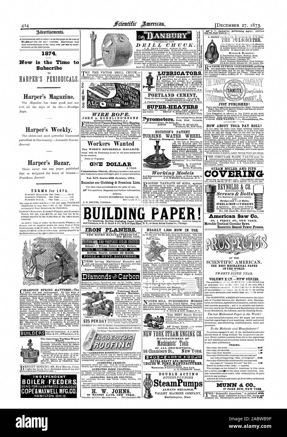 1874. C'est le moment de vous abonner au magazine Harper's. Harper's Weekly. Harper's Bazar. Faire face indépendant&MAXWELL MFG.CO. r1HAMPION MATELAS RESSORT Les bâtisseurs de l'eau Forage Roue turbine américaine CITUCK.7.1. ; Câbles d'acier. JOHN A. ROEBLING'S SONS VOR enclins PlanesStanding gréement navire recherché pour les travailleurs du bois MAGAZINE MÉNAGE UN DOLLAR Tome XIV. commence par janvier 1874. Examiner nos Clubbing & Premium Listes. NEW HAVEN MANUFACTURING CO. New Haven Connecticut HOUSTON'S TURBINE BREVET ROUE DE L'EAU. Les moins chers dans les plus forts les plus simples. Meilleur. Les FABRICANTS DE TOUTES LES DESCRIPTIONS DE COMMENT DE VOTRE ROULEAU DE PAYE Banque D'Images