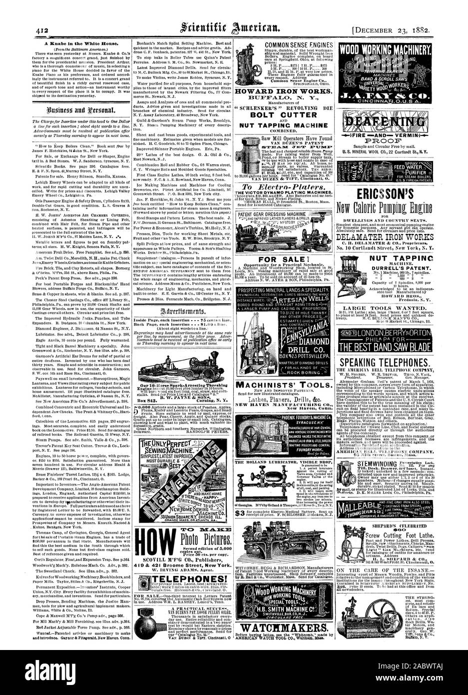 Le 23 décembre 1882. Un Knabe dans la Maison Blanche. et introduire Gaynor ne Fitzgerald Bow Haven Connecticut Page intérieure chaque Insertion - 75 cents la ligne. - Box 843 Corning N. Y. : 5 419 éditeurs SCOVILL CO.-& 421 Broome Street New York. W. IRVING ADAMS Agent. Le téléphone ! HOWARD IRON WORKS ' SCHLENKER'S ' DIE RENOUVELABLE COUPE-Boulon et écrou TAPPINC MACHINE associé. contre l'avant de sièges de soupapes du cylindre moteur et .. insiamonthsin l'économie de charbon de l'huile et de l'emballage. 3. Il assure plus de vitesse dans les révolutions du moteur, disons de 1 à 2 coups par minute. augmentant ainsi la puissance Banque D'Images