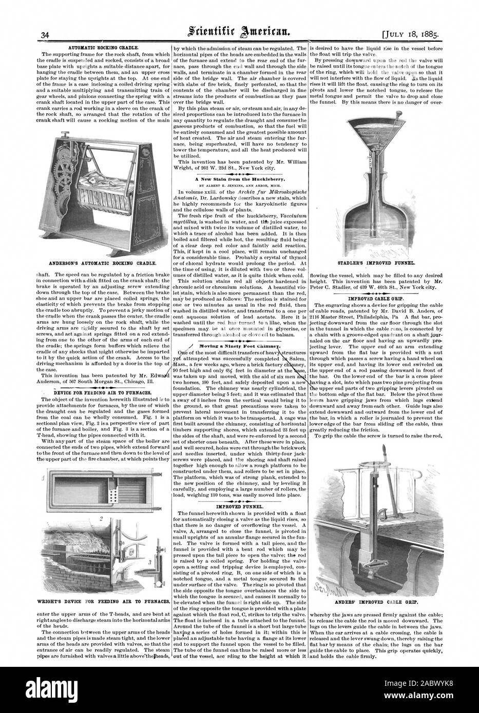 Berceau à bascule automatique. ANDERSON'S ROCKING AUTOMATIQUE SOCLE. . Pour l'alimentation de l'appareil à l'AIR DE FOURS. L'APPAREIL DE WRIGHT POUR L'ALIMENTATION DES FOURS À AIR. Une nouvelle tache sur la Myrtille. .014. 41. Déplacement d'un quatre-vingt-dix pieds de Chimne Amélioration de l'entonnoir. L'AMÉLIORATION DE SERRE-CÂBLE. ANDERS' câble amélioré l'adhérence. L'amélioration de l'entonnoir. STADLER, Scientific American, 1885-07-18 Banque D'Images