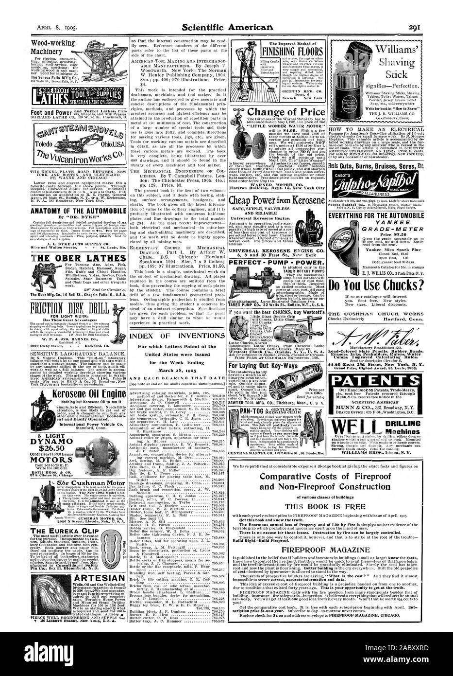 L'Ober Mfg Co.10 Bell St Chagrin Falls 0. États-unis INDEX DES ARTÉSIENS INVENTIONS pour lesquelles Lettres patentes de l'United States ont été émises pour la semaine se terminant le 28 mars 1905 Changement du prix ' LITTLE WONDER MOTEUR À EAU ' WARNER MOTOR CO. Flatiron Building Dept 15 New York City SAFE SU1PLE SYSTÈME UNIVERSEL ET FIABLE Moteur kérosène. - Parfait - POMPE DE PUISSANCE. Pompes rotatives TABER Si vous voulez le meilleur achat du Westoott mandrins mandrin Westcott Co. l'Oneida N. Y. U. S. A. De Key-Ways TOUT POUR L'AUTOMOBILE YANKEE GRADE-MÈTRE Prix $7.50 Bougie Yankee Mica Mandrins Utilisez-vous ? L Banque D'Images